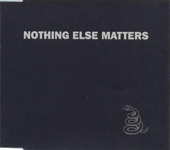 Nothing Else Matters