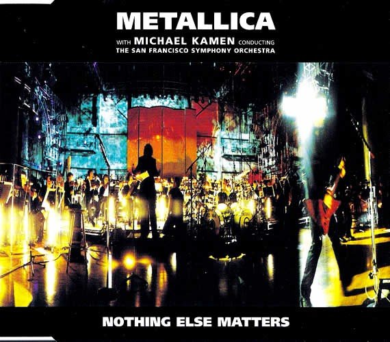 Nothing Else Matters 99